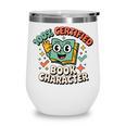 100 Certified Book Character Costumes For Kids Storybook Wine Tumbler 100 Certified Book Character Costumes For Kids Storybook Wine Tumbler