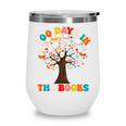 100 Days In The Books Reading Teacher 100th Day Of School Premium Wine Tumbler 100 Days In The Books Reading Teacher 100th Day Of School Premium Wine Tumbler