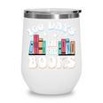 100 Days In The Books School Reading Celebration Wine Tumbler 100 Days In The Books School Reading Celebration Wine Tumbler