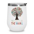 100 Days In The Books Tree Reading Teacher Student 100th Day Wine Tumbler