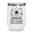 100 Days Smarter Astronaut Book 100th Day Girls Kids Women Wine Tumbler 100 Days Smarter Astronaut Book 100th Day Girls Kids Women Wine Tumbler