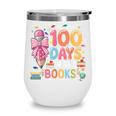 100th Day Of School Teacher Floral 100 Days In The Books Wine Tumbler