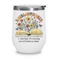 Abibliophobia Wildflower Reading Bookworm Book Reader Wine Tumbler Abibliophobia Wildflower Reading Bookworm Book Reader Wine Tumbler