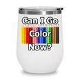 Adult Coloring Book Can I Go Color Now Women Men Adults Premium Tri-Blend Wine Tumbler