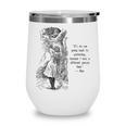 Alice Adventures Wonderland Vintage Book Quote Lewis Carrol Wine Tumbler