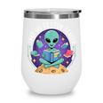 Alien Reader Reading Teacher Librarian Book Lover Wine Tumbler Alien Reader Reading Teacher Librarian Book Lover Wine Tumbler