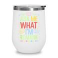 Ask Me What I'm Reading Bookworm Librarian Reader Wine Tumbler