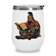 Attila The Hun Reading A Book Wine Tumbler Attila The Hun Reading A Book Wine Tumbler