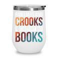 Ban Liars And Crooks Not History And Books Wine Tumbler