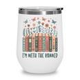 Im With The Banned Book Readers Librarian Read Banned Books Wine Tumbler