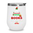 The Best Way To Spread Christmas Cheer Is Checking Out Books Wine Tumbler