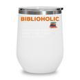 Biblioholic Definition Reading Nerd Book Lovers Geek Wine Tumbler Biblioholic Definition Reading Nerd Book Lovers Geek Wine Tumbler