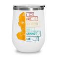 I Like Big Books And I Cannot Lie Apparel Wine Tumbler