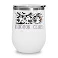 Boo Ghost Books Book Club Halloween Women School Teacher Wine Tumbler Boo Ghost Books Book Club Halloween Women School Teacher Wine Tumbler