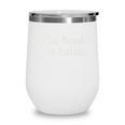 The Book Was Better Minimalist Distressed Premium Wine Tumbler The Book Was Better Minimalist Distressed Premium Wine Tumbler