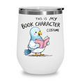 This Is My Book Character Costume I Pigeon Reading Tee Wine Tumbler