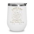 A Book A Day Keeps Reality Away Wine Tumbler A Book A Day Keeps Reality Away Wine Tumbler
