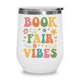 Book Fair Vibes Groovy Retro School Reading Nostalgic Wine Tumbler