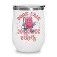 Book Fair Vibes School Librarian Retro 70s Reading Bookworm Wine Tumbler Book Fair Vibes School Librarian Retro 70s Reading Bookworm Wine Tumbler