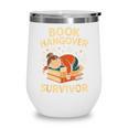 Book Hangover Survivor Reading Humor Librarian Bibliophiles Wine Tumbler Book Hangover Survivor Reading Humor Librarian Bibliophiles Wine Tumbler