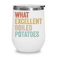 Book Lover Austen Literature What Excellent Boiled Potatoes Wine Tumbler Book Lover Austen Literature What Excellent Boiled Potatoes Wine Tumbler