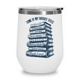 Book Lover Bookish Reader Bibliophile Book Nerd Titles Wine Tumbler