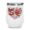Book Lover Heart Shape Reading Librarian Valentine Men Women Wine Tumbler Book Lover Heart Shape Reading Librarian Valentine Men Women Wine Tumbler