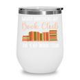 Book Lover Humor What Happens At Book Club Stays Wine Tumbler Book Lover Humor What Happens At Book Club Stays Wine Tumbler