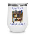 Book Lover Pun Practice Shelf-Care Wine Tumbler