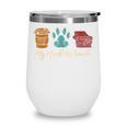 Book Lover Reader Coffee Dog Book My Needs Are Simple For Men Women Wine Tumbler Book Lover Reader Coffee Dog Book My Needs Are Simple For Men Women Wine Tumbler