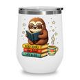 Book Lover Sloth Reading Bookish Library Read Books Be Kind Wine Tumbler