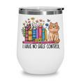 Book Lovers I Have No Shelf Control Wine Tumbler