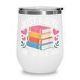 Book Nerd Just A Girl Who Loves Books Literary Enthusiast Wine Tumbler Book Nerd Just A Girl Who Loves Books Literary Enthusiast Wine Tumbler