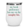 My Book Preference Has Me On The Naughty List For Christmas Wine Tumbler