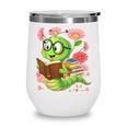 Book Worm Costume World Book Day Cute Kawaii Worm Reading Wine Tumbler Book Worm Costume World Book Day Cute Kawaii Worm Reading Wine Tumbler