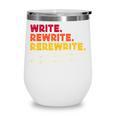 Book Writer Quote Author Journalist Rewrite Novelist Wine Tumbler Book Writer Quote Author Journalist Rewrite Novelist Wine Tumbler