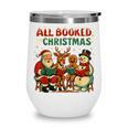 All Booked For Christmas Book Lover Wine Tumbler