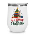 All Booked For Christmas Librarian Reader Xmas Pajama Wine Tumbler