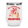 Booked For Valentine Books Lover Bookworm Librarian Teacher Wine Tumbler Booked For Valentine Books Lover Bookworm Librarian Teacher Wine Tumbler