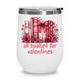 All Booked For Valentines Coquette Bow Book Lover Bookworm Wine Tumbler All Booked For Valentines Coquette Bow Book Lover Bookworm Wine Tumbler