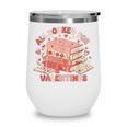 All Booked For Valentine’s Day Readers Teachers Bookworms Wine Tumbler
