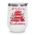 All Booked For Valentines Librarian Book Lover Teacher Wine Tumbler All Booked For Valentines Librarian Book Lover Teacher Wine Tumbler