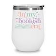 In My Bookish Era Book Lover Tee Wine Tumbler