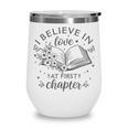 Books I Believe In Love At First Chapter Book Lover Wine Tumbler