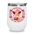 Books Are My Love Language Cupid Reading Book Valentines Day Wine Tumbler Books Are My Love Language Cupid Reading Book Valentines Day Wine Tumbler