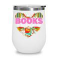 Books Are My Love Language Valentine's Day Reading Lover Wine Tumbler Books Are My Love Language Valentine's Day Reading Lover Wine Tumbler