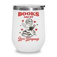 Books Are My LoveLanguage Cupid Valentines Wine Tumbler