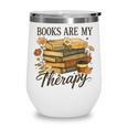 Books Are My Therapy Vintage Book Lover Daisy Art Wine Tumbler Books Are My Therapy Vintage Book Lover Daisy Art Wine Tumbler