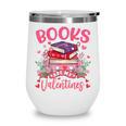 Books Are My Valentine Coquette Bow Book Flower Girl Women Wine Tumbler Books Are My Valentine Coquette Bow Book Flower Girl Women Wine Tumbler