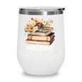 Booktrovert Vintage Wildflowers Books For Book Lovers Wine Tumbler